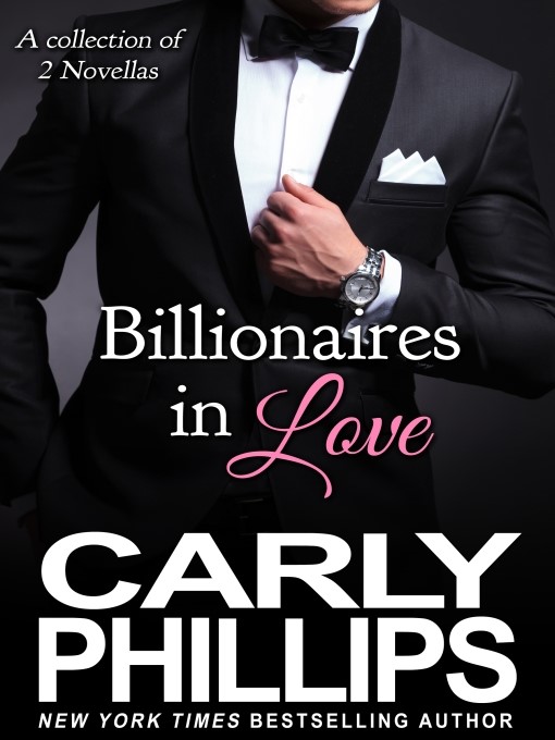 Title details for Billionaires in Love by Carly Phillips - Available